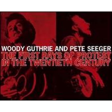 Pre-Owned The First Rays of Protest in the 20th Century (CD 0805520090315) by Woody Guthrie/Pete Seeger