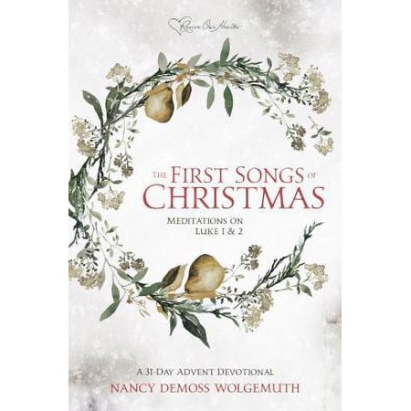 Pre-Owned The First Songs of Christmas: Meditations on Luke 1&2 (Paperback) 1934718696