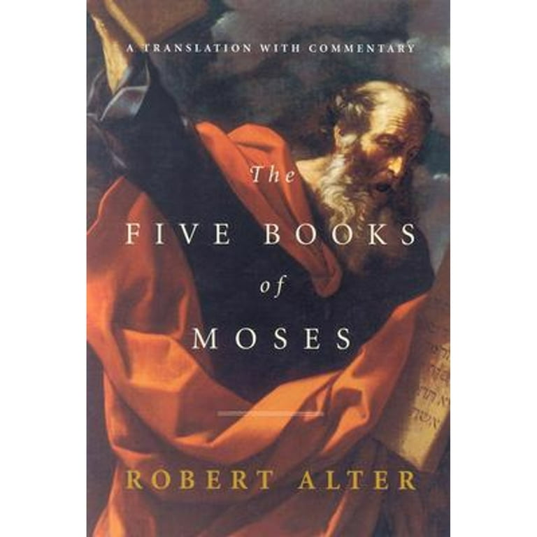The Five Books of Moses: A Translation with by Alter, Robert