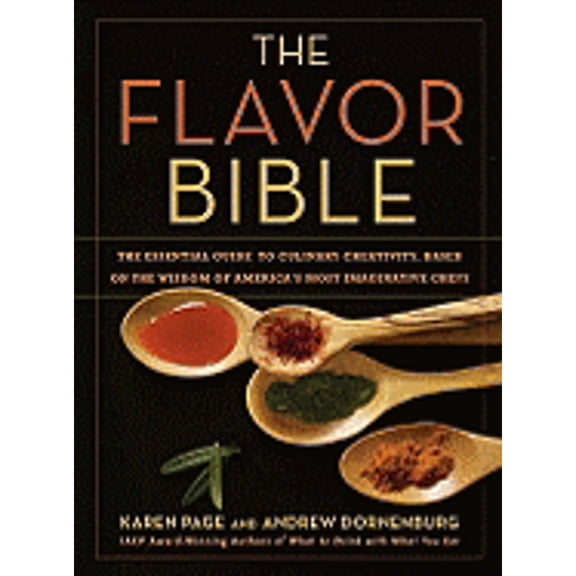 Pre-Owned The Flavor Bible: The Essential Guide to Culinary Creativity by Andrew Dornenburg, Karen Page Hardcover