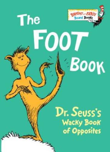 Pre-Owned The Foot Book: Dr. Seuss's Wacky Book of Opposites (Hardcover ...