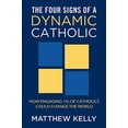 thumbnail image 1 of Pre-Owned The Four Signs of a Dynamic Catholic: How Engaging 1% of Catholics Could Change the World (Hardcover) 1937509265 9781937509262, 1 of 1