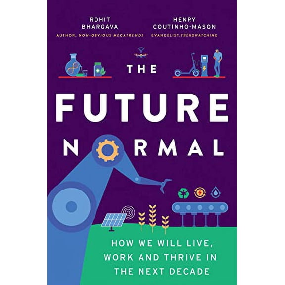 Pre-Owned The Future Normal: How We Will Live, Work and Thrive in the Next Decade Hardcover