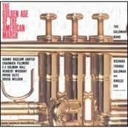 Pre-Owned The Golden Age of the American March (CD 0093228026624) by Goldman Band