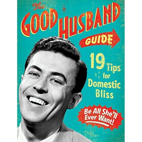 Pre-Owned The Good Husband Guide: 19 Tips for Domestic Bliss (Board book) 1604330392