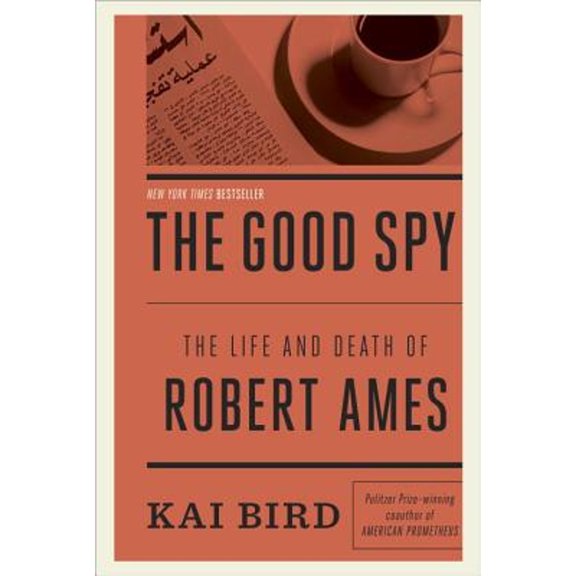 Pre-Owned The Good Spy: The Life and Death of Robert Ames (Hardcover) 0307889750 9780307889751