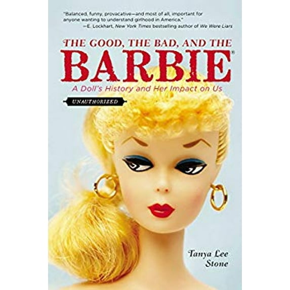 Pre-Owned The Good, the Bad, and the Barbie: A Doll's History and Her Impact on Us (Paperback) 0147516064 9780147516060