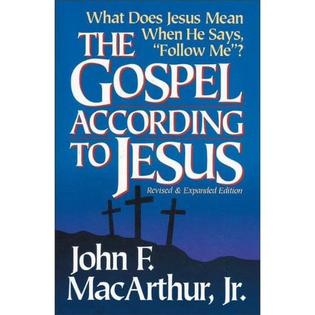 PreOwned The Gospel According to Jesus What Does Jesus Mean When He