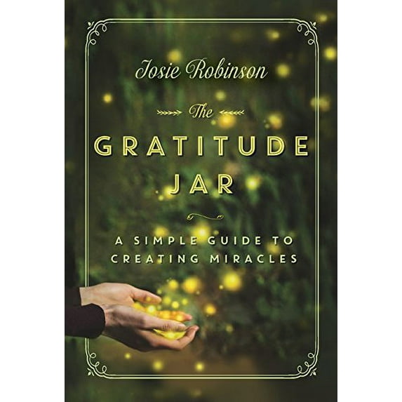 Pre-Owned The Gratitude Jar a Simple Guide to Creating Miracles Paperback