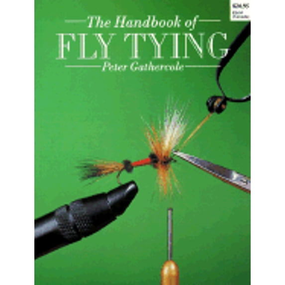 Pre-Owned The Handbook of Fly Tying (Paperback) 0883171589 9780883171585