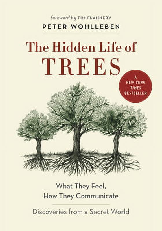 Pre-Owned The Hidden Life of Trees: What They Feel, How They Communicate--Discoveries from a Secret (Hardcover 9781771642484) by Peter Wohlleben, Flannery (Foreword by), Jane Billinghurst