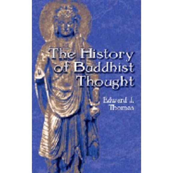 Pre-Owned The History of Buddhist Thought (Paperback) 048642104X 9780486421049