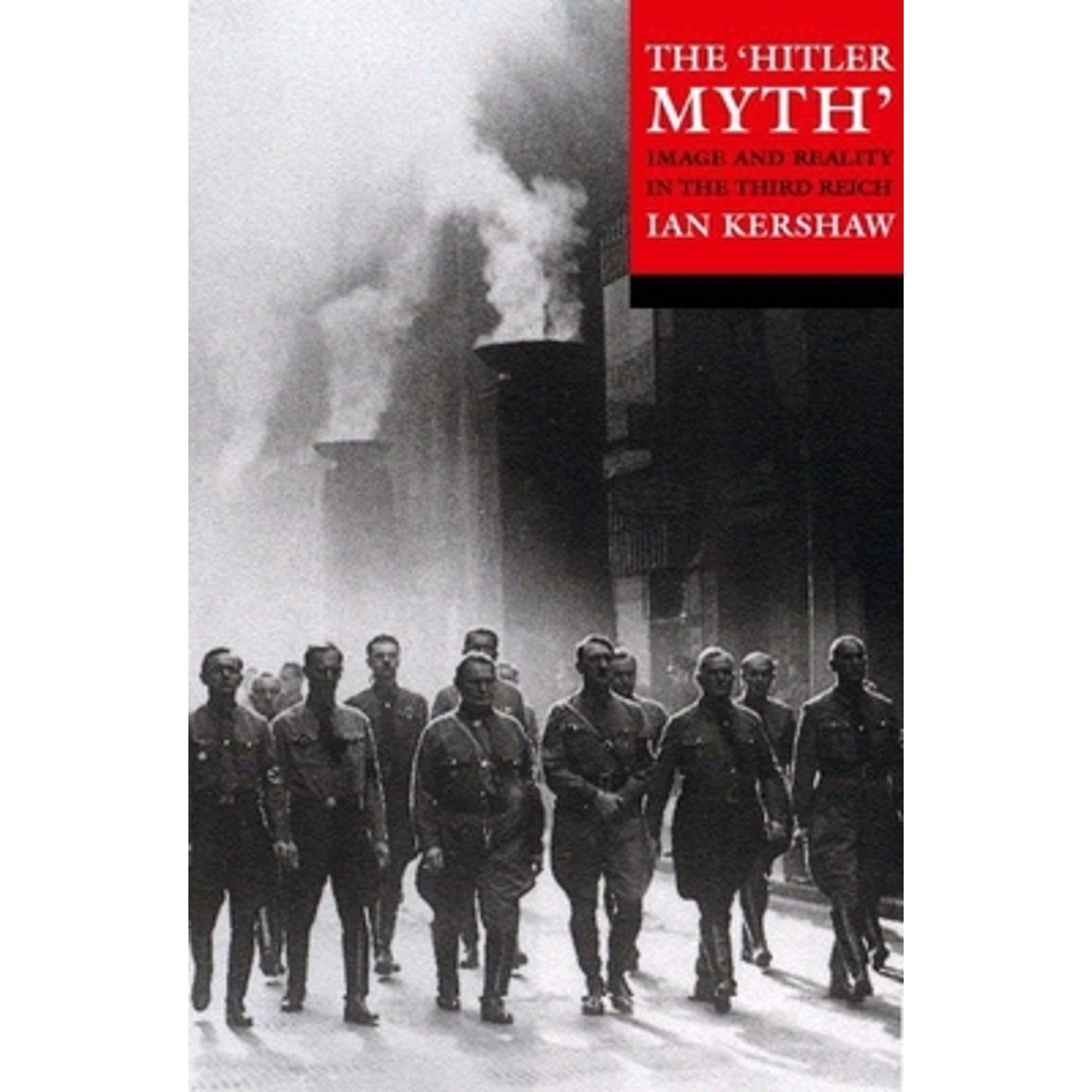 Pre-Owned The Hitler Myth: Image and Reality in the Third Reich (Paperback) by Ian Kershaw
