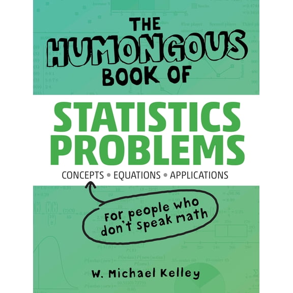 Pre-Owned The Humongous Book of Statistics Problems (Paperback) 1592578659 9781592578658