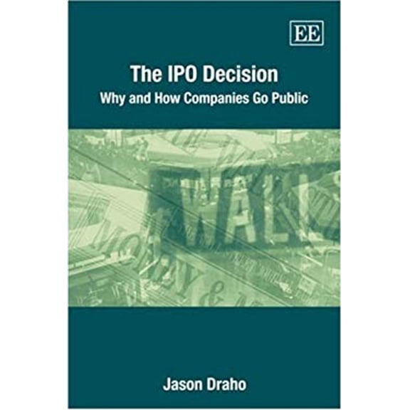 Pre-Owned The IPO Decision : Why and How Companies Go Public (Hardcover) 9781843766131