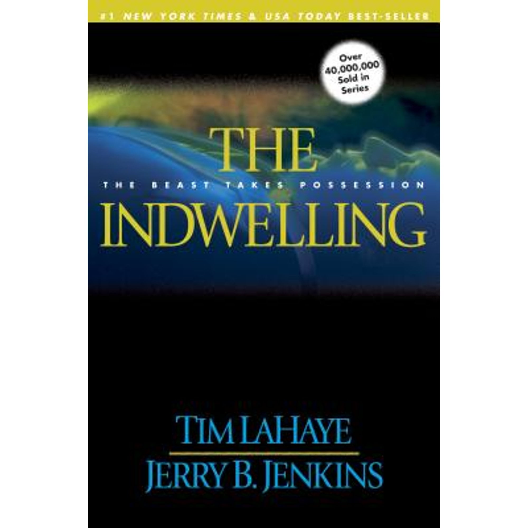 Pre-Owned The Indwelling: The Beast Takes Possession (Paperback 9780842329293) by Dr. Tim LaHaye, Jerry B Jenkins