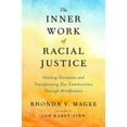 thumbnail image 1 of Pre-Owned The Inner Work of Racial Justice: Healing Ourselves and Transforming Our Communities Through Mindfulness (Hardcover) 059308392X 9780593083925, 1 of 1