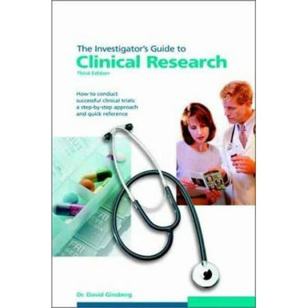 The Investigator's Guide to Clinical Research (Third Edition) [Paperback - Used]