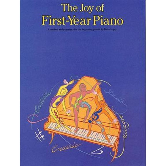 Pre-Owned The Joy of First Year Piano (Paperback 9780825680137) by Denes Agay