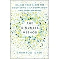 thumbnail image 1 of Pre-Owned The Kindness Method: Change Your Habits for Good Using Self-Compassion and Understanding (Paperback) 1250214076 9781250214072, 1 of 1