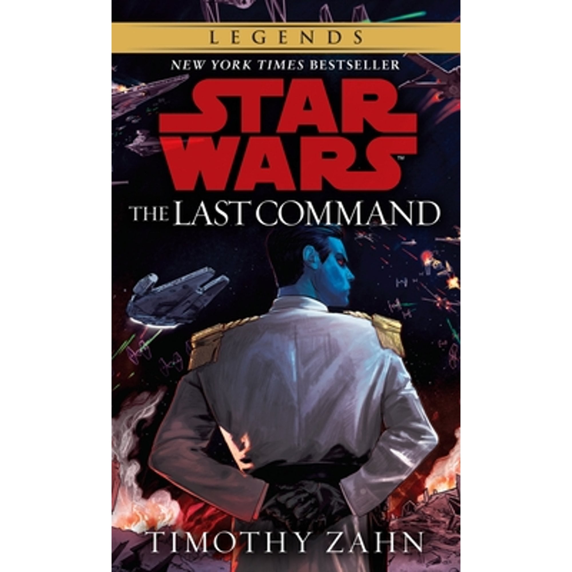 Pre-Owned The Last Command: Star Wars Legends (The Thrawn Trilogy) (Paperback 9780553564921) by Timothy Zahn