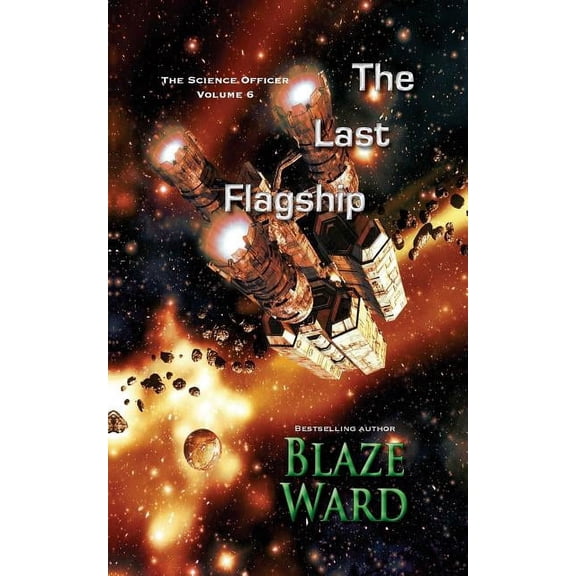 An Ungraded The Last Flagship (The Science Officer) (Volume 6) (Other) 9781943663590
