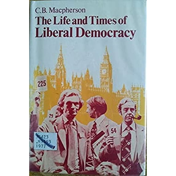 Pre-Owned The Life and Times of Liberal Democracy 9780192191205