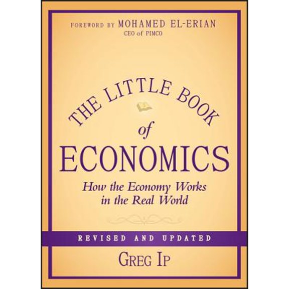 Pre-Owned The Little Book of Economics (Hardcover) by Greg Ip