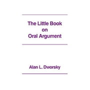 Pre-Owned Little Book of Oral Argument (Spiral-Bound) 9780837705576