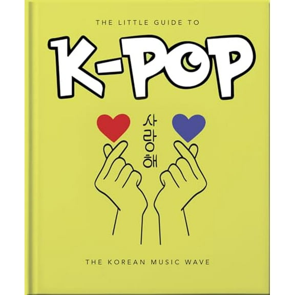 Pre-Owned The Little Guide to K-Pop: The Korean Music Wave (Hardcover) 1800695756 9781800695757