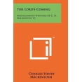 thumbnail image 1 of Pre-Owned The Lord's Coming: Miscellaneous Writings Of C. H. Mackintosh V2 (Paperback) 1258126281 9781258126285, 1 of 1