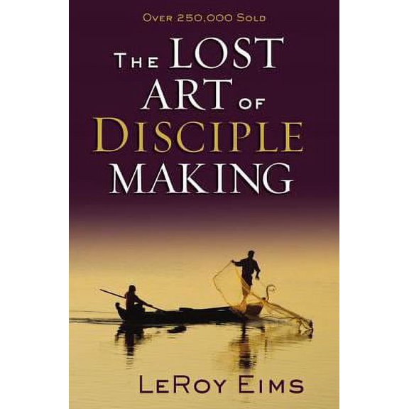 Pre-Owned The Lost Art of Disciple Making by Leroy Eims (Paperback), RELIGION / Inspirational