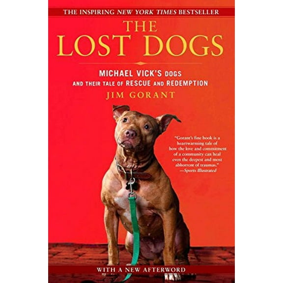 Pre-Owned The Lost Dogs: Michael Vick's Dogs and Their Tale of Rescue and Redemption Paperback