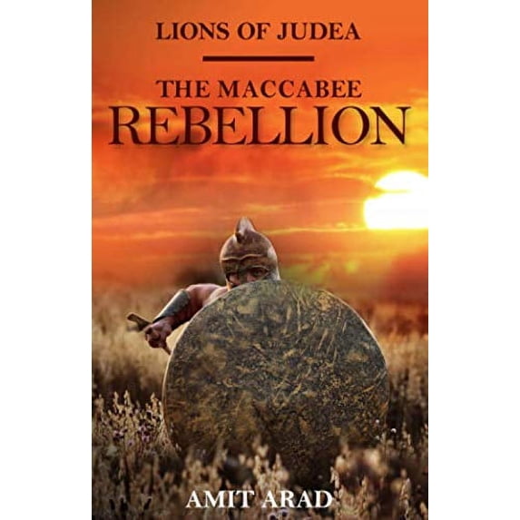 Pre-Owned The Maccabee Rebellion (Lions of Judea) (Paperback) 1079654291 9781079654295