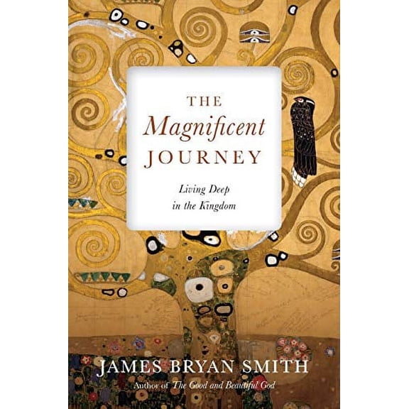 Pre-Owned The Magnificent Journey: Living Deep in the Kingdom (Paperback) 0830846395 9780830846399