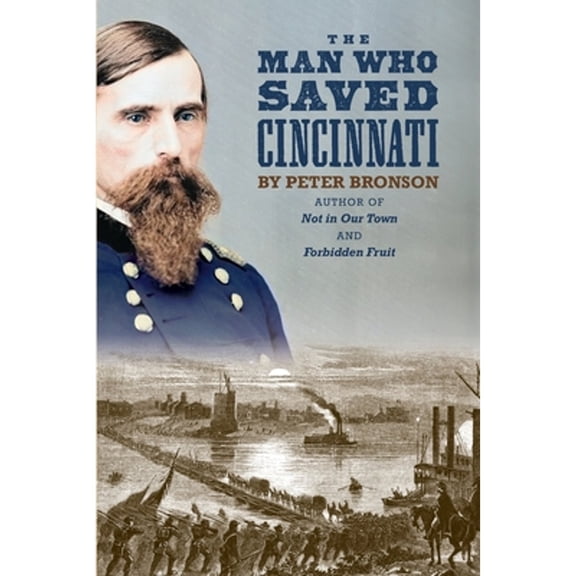 Pre-Owned The Man Who Saved Cincinnati (Paperback) by Peter Bronson