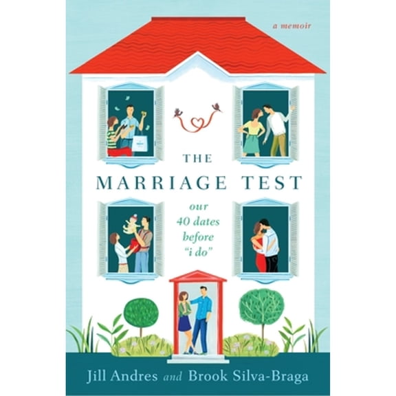 Pre-Owned The Marriage Test: Our 40 Dates Before "I Do" (Paperback 9780425282755) by Jill Andres, Brook Silva-Braga