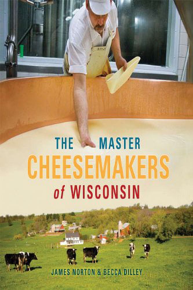 PreOwned The Master Cheesemakers of Wisconsin 9780299234348