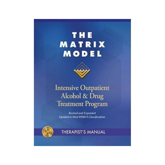 Pre-Owned The Matrix Model Therapist's Manual Revised and Expanded: A 16-week Individualized Program Paperback