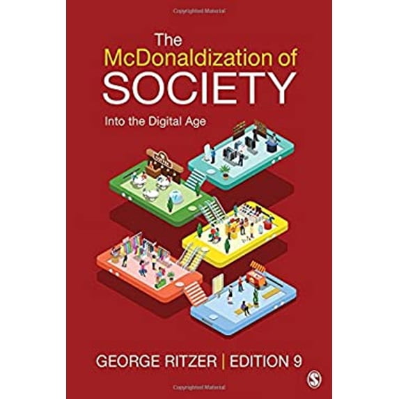 Pre-Owned The McDonaldization of Society: Into the Digital Age (Paperback) 1506348556 9781506348551