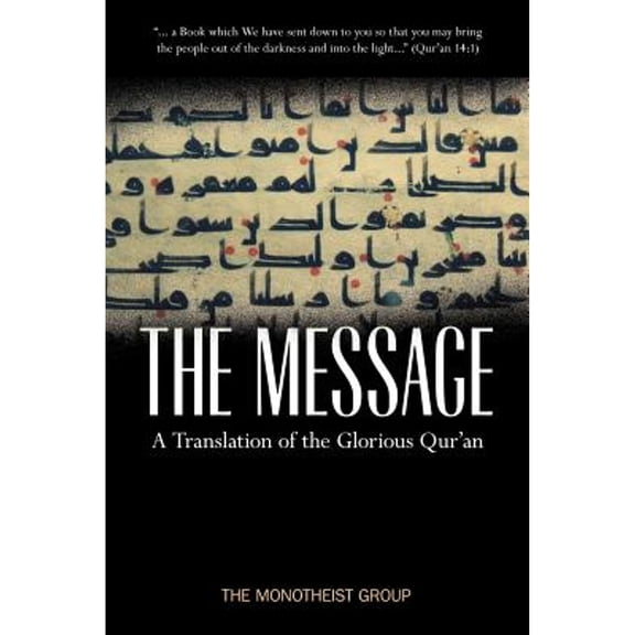 Pre-Owned The Message - A Translation of the Glorious Qur'an (Paperback) 097967154X 9780979671548