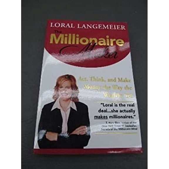 Pre-Owned The Millionaire Maker: Act, Think, and Make Money the Way the Wealthy Do
