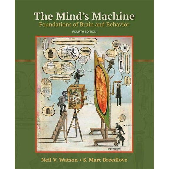 Pre-Owned The Mind's Machine: Foundations of Brain and Behavior, 9781605359731, 1605359734, Paperback, 4 edition