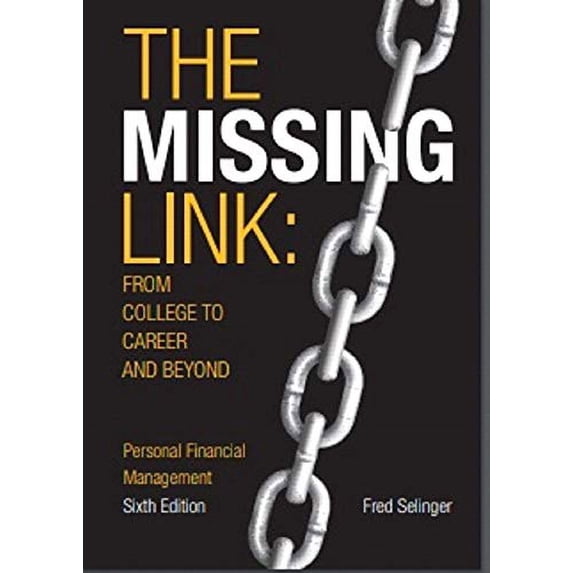 Pre-Owned The Missing Link: From College to Career and Beyond Personal Financial Management 6/E (Spiral-bound) 1323850570 9781323850572