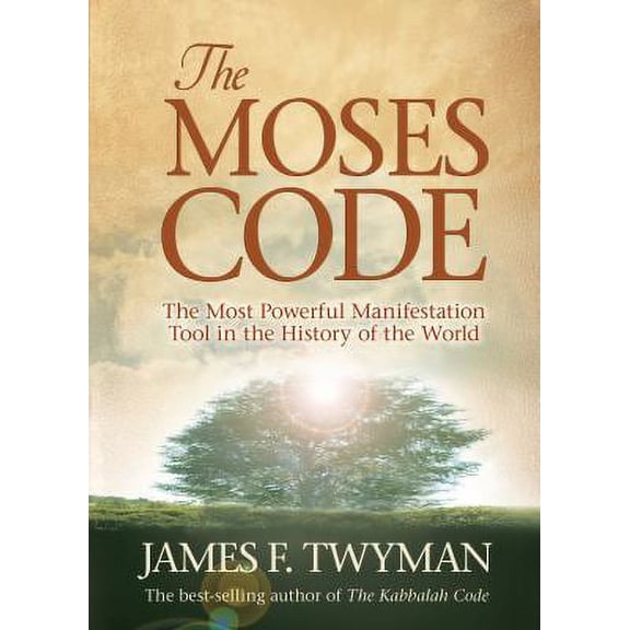 Pre-Owned The Moses Code: The Most Powerful Manifestation Tool in the History of the World (Paperback) 1401917895 9781401917890