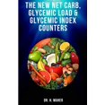 thumbnail image 1 of Pre-Owned The NEW Net Carb, Glycemic Load & Glycemic Index Counters: Your Complete Guide to Net Carbs, Glycemic Index, Glycemic Load for Low-Carb, Keto, Atkins, Paleo Paperback, 1 of 1