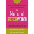thumbnail image 1 of Pre-Owned The Natural Superwoman : The Scientifically Backed Program for Feeling Great, Looking Younger,and Enjoyin G Amazing Energy at Any Age 9781583333242, 1 of 1