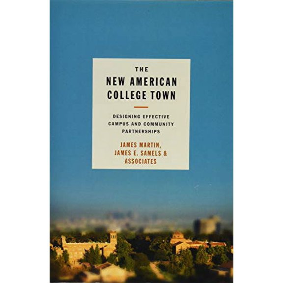 Pre-Owned The New American College Town : Designing Effective Campus and Community Partnerships (Hardcover) 9781421432786