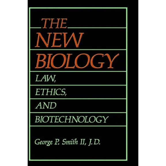 Pre-Owned The New Biology : Law, Ethics, and Biotechnology 9780306431876