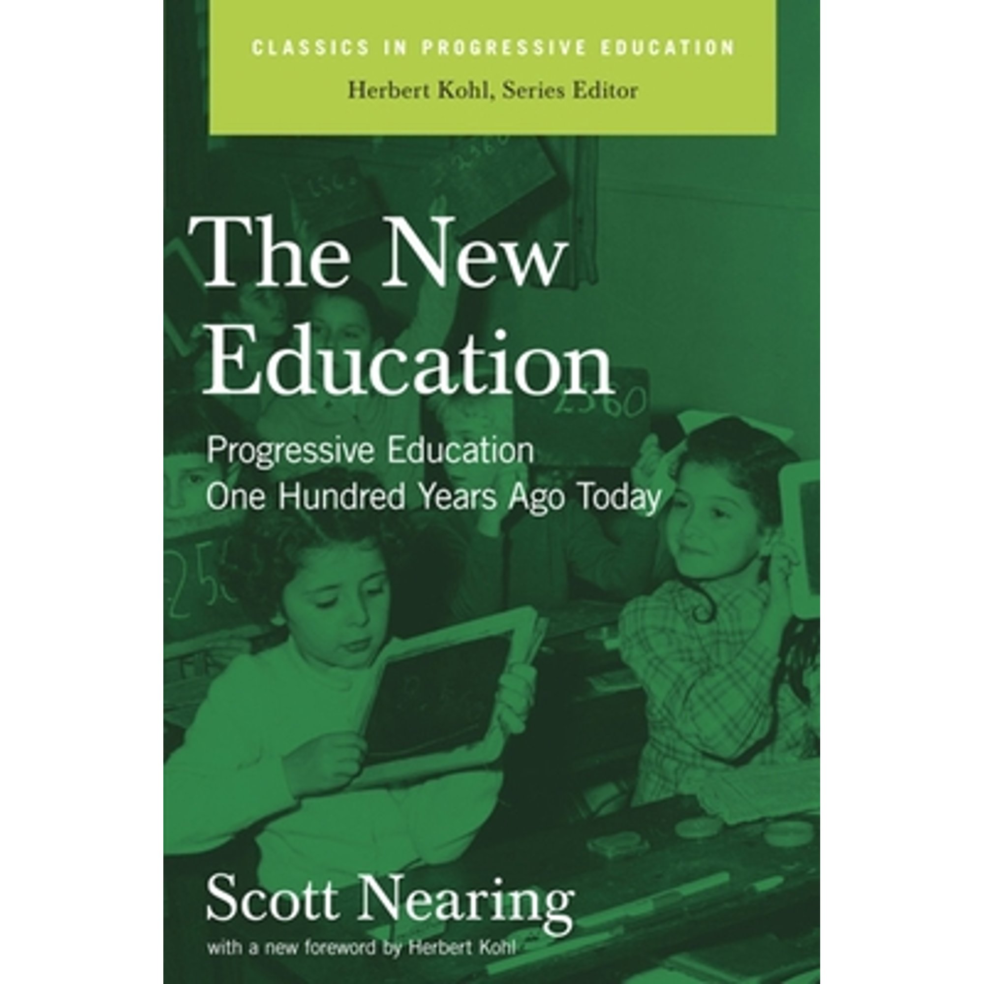 PreOwned The New Education Progressive Education One Hundred Years